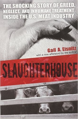 Slaughterhouse: The Shocking Story Of Greed, Neglect, And Inhumane ...