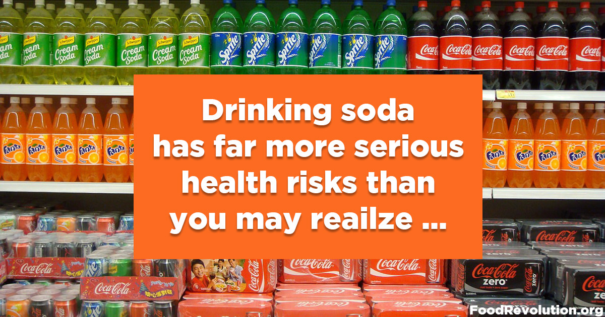 22 Ways Drinking Soda is Bad for Your Health - Food Revolution Network