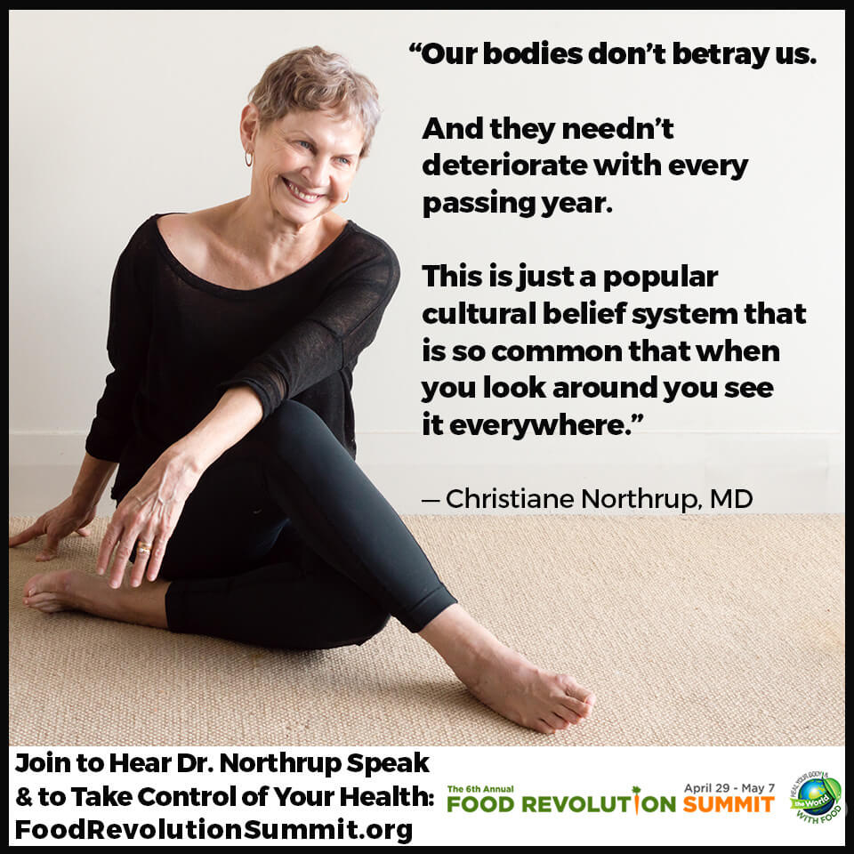 Quote by Christiane Northrup MD, Food Revolution Summit speaker