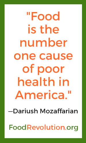 Food is the number one cause of poor health care in America quote