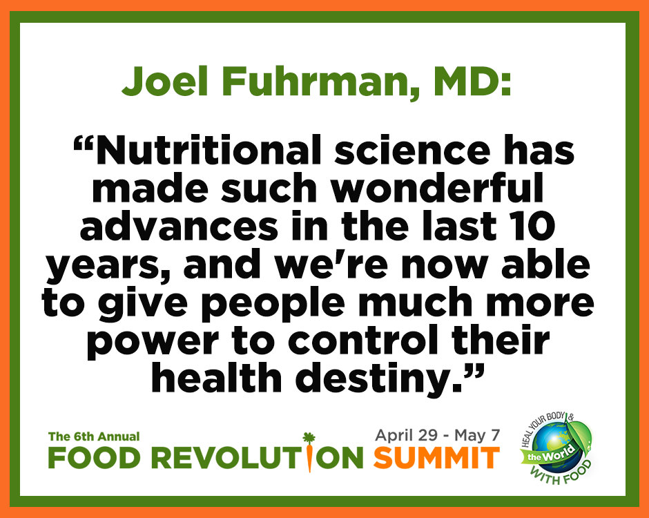 Quote about health by Joel Fuhrman, MD, during the Food Revolution Summit