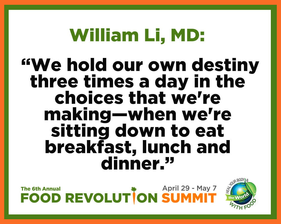 Quote about health by William Li, MD, during the Food Revolution Summit