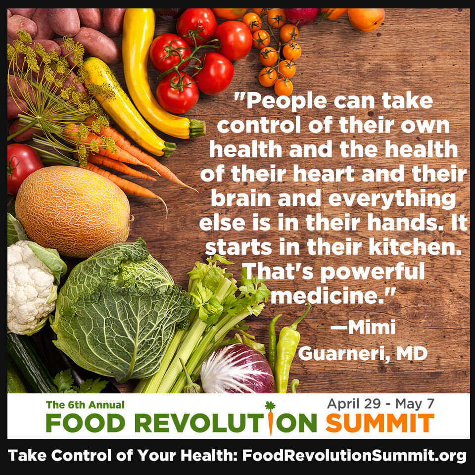 Quote by Mimi Guarneri, MD for the Food Revolution Summit