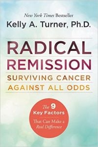 Radical Remission Surviving Cancer Against All Odds book