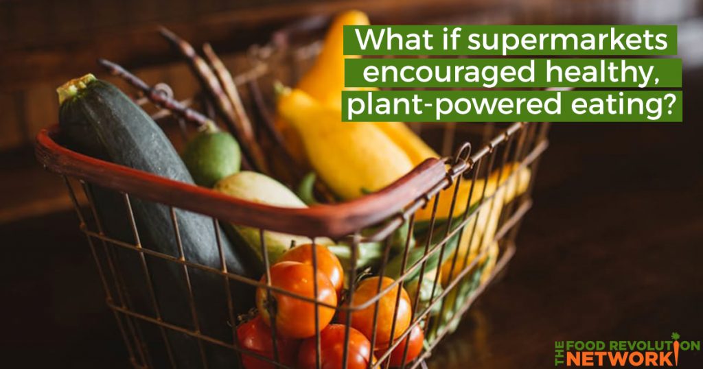Supermarkets encourage healthy, plant-based eating
